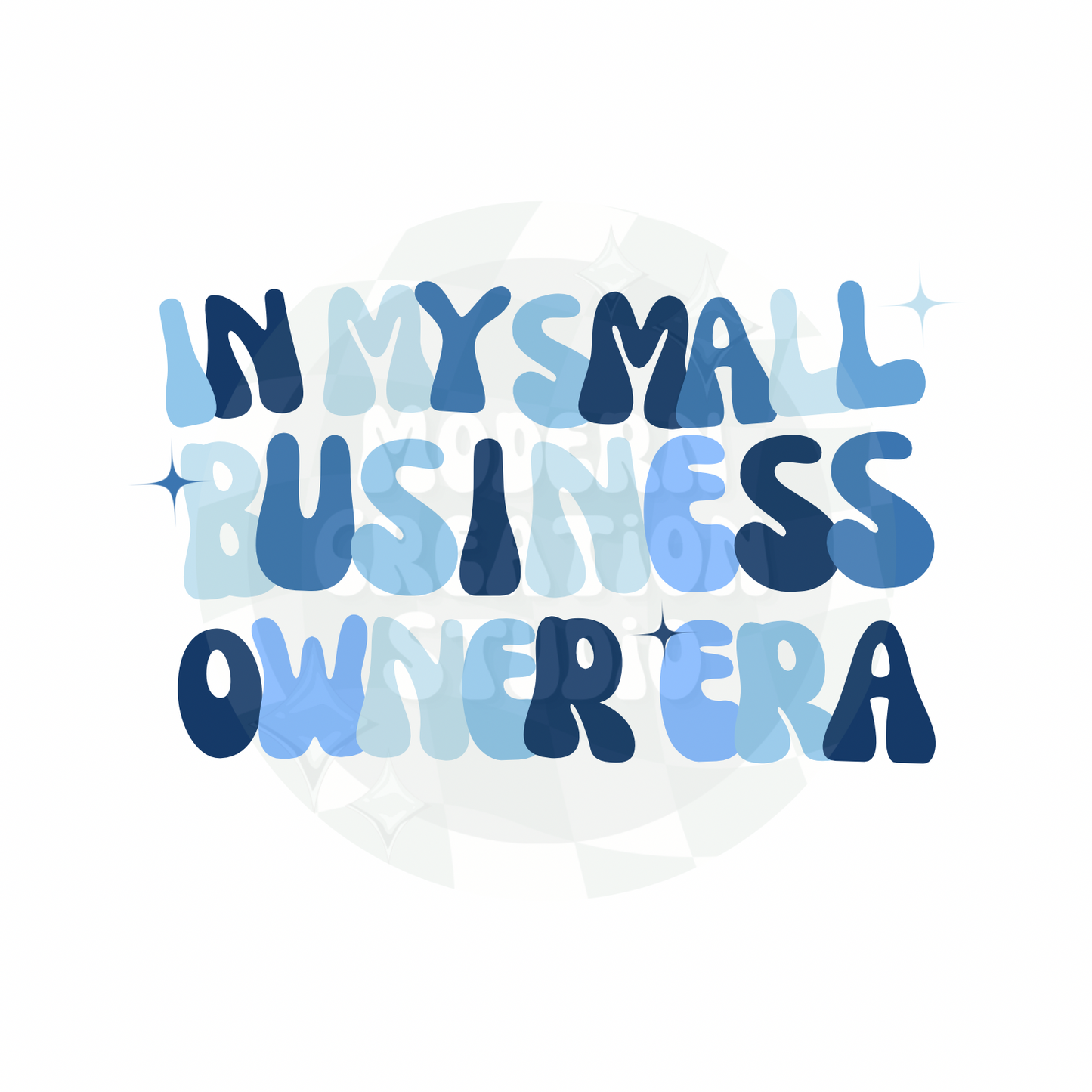 In My Small Business Owner Era PNG File