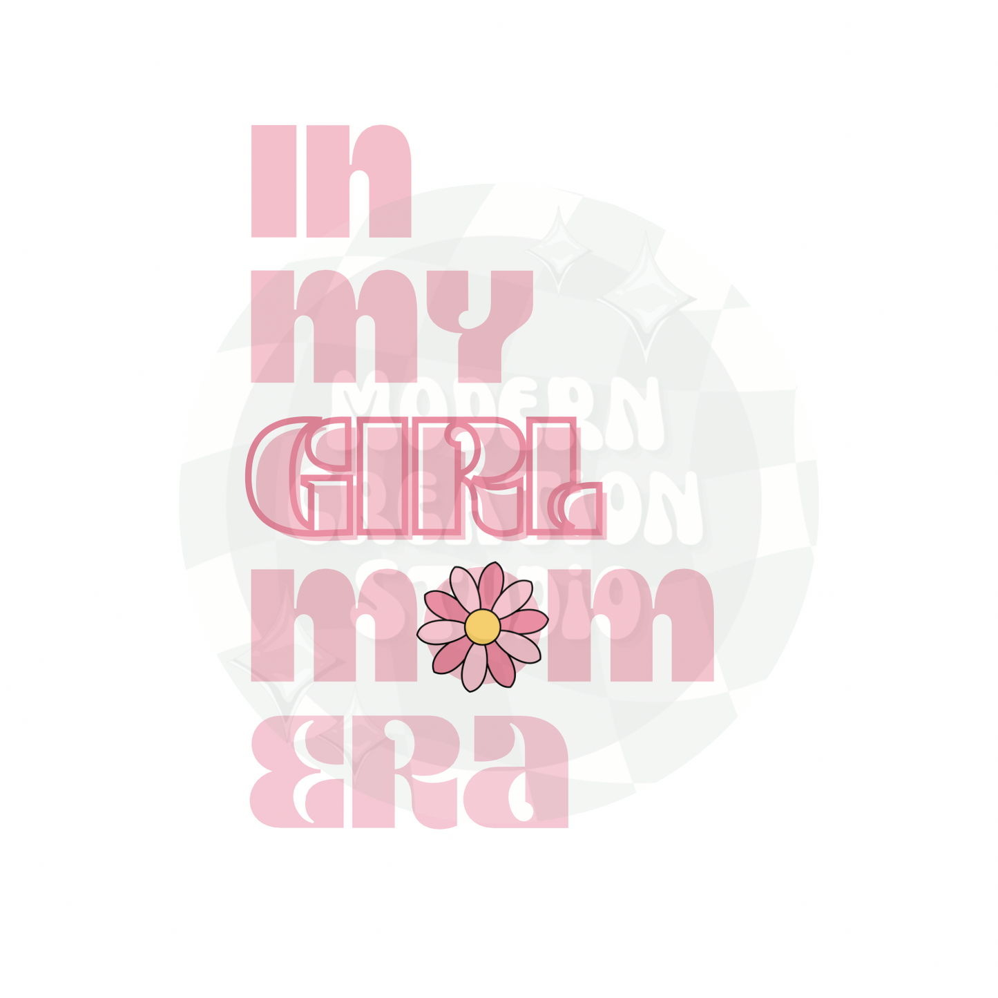 In My Girl Mom Era PNG File