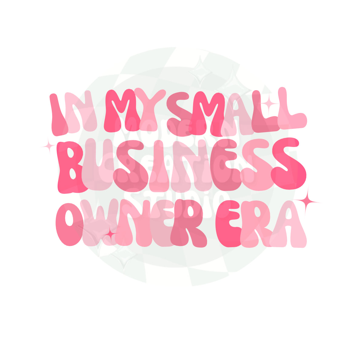 In My Small Business Owner Era Pink PNG File