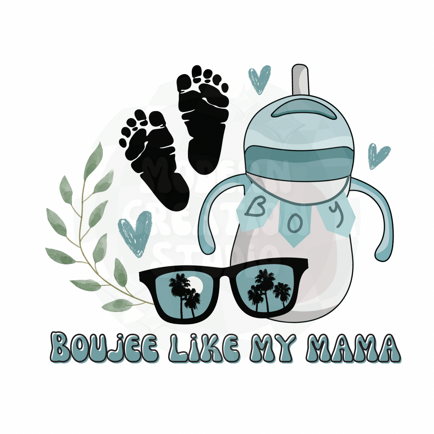 Boujee like my mama boy version PNG file