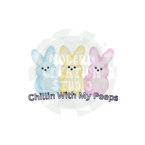 Chillin With My Peeps PNG File