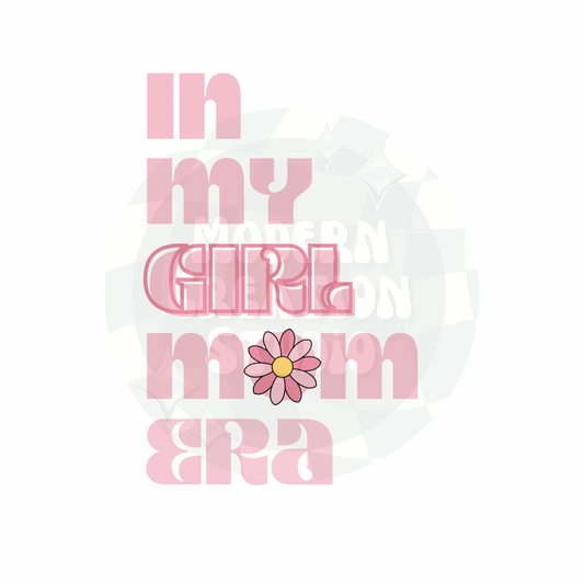 In My Girl Mom Era PNG File
