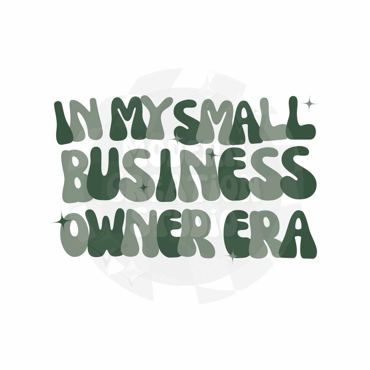 In My Small Business Owner Era Green PNG File
